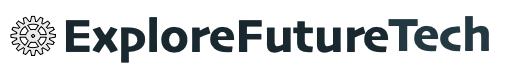 ExploreFutureTech.com